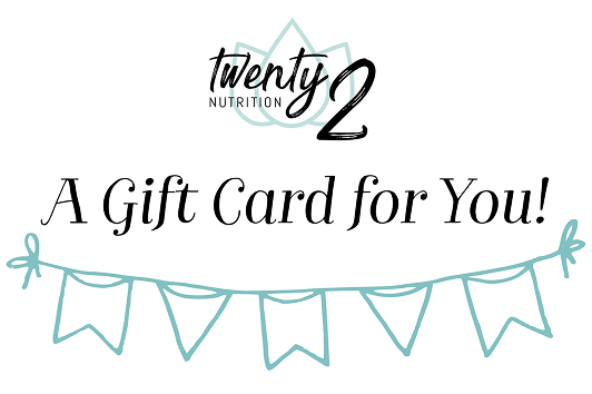 Twenty2 Nutrition Gift Card